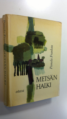 Pamela Frankau : Metsän halki