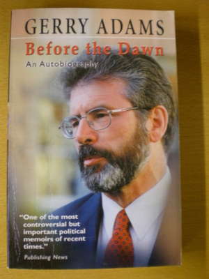 Gerry Adams: Before the Dawn - An Autobiography
