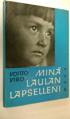 Voitto Viro : Minä laulan lapselleni