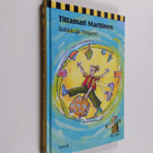 Tittamari Marttinen : Ikiliikkuja Timjami - pikkukuva 1