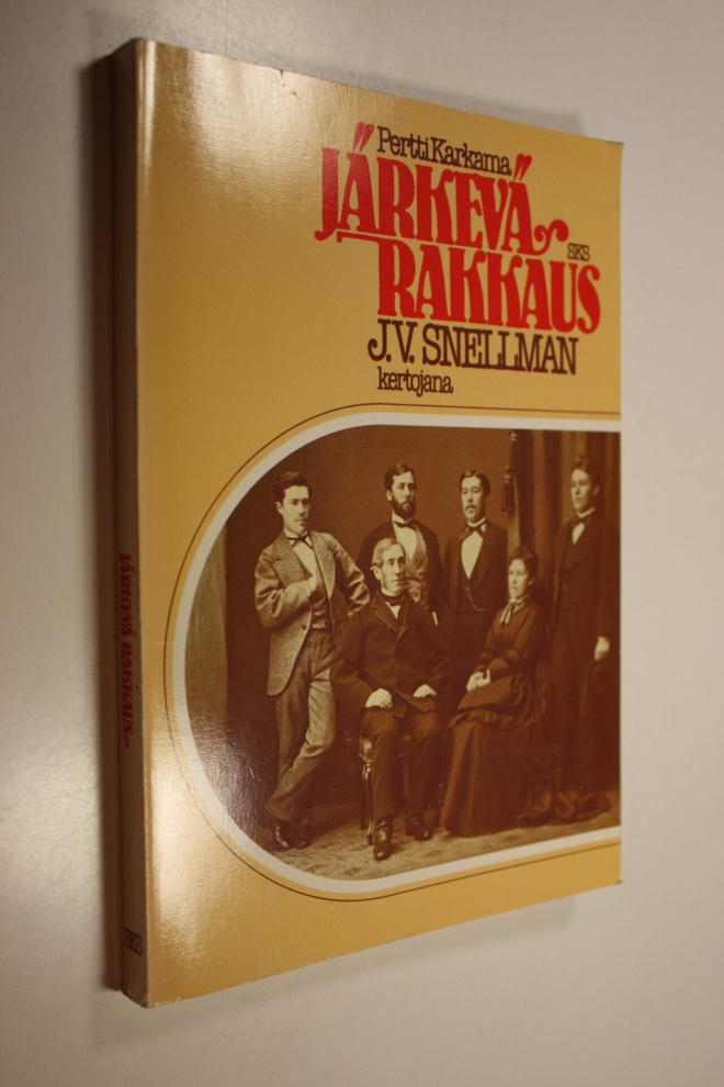 Pertti Karkama : Järkevä rakkaus : J. V. Snellman kertojana
