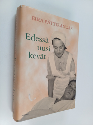 Eira Pättikangas : Edessä uusi kevät
