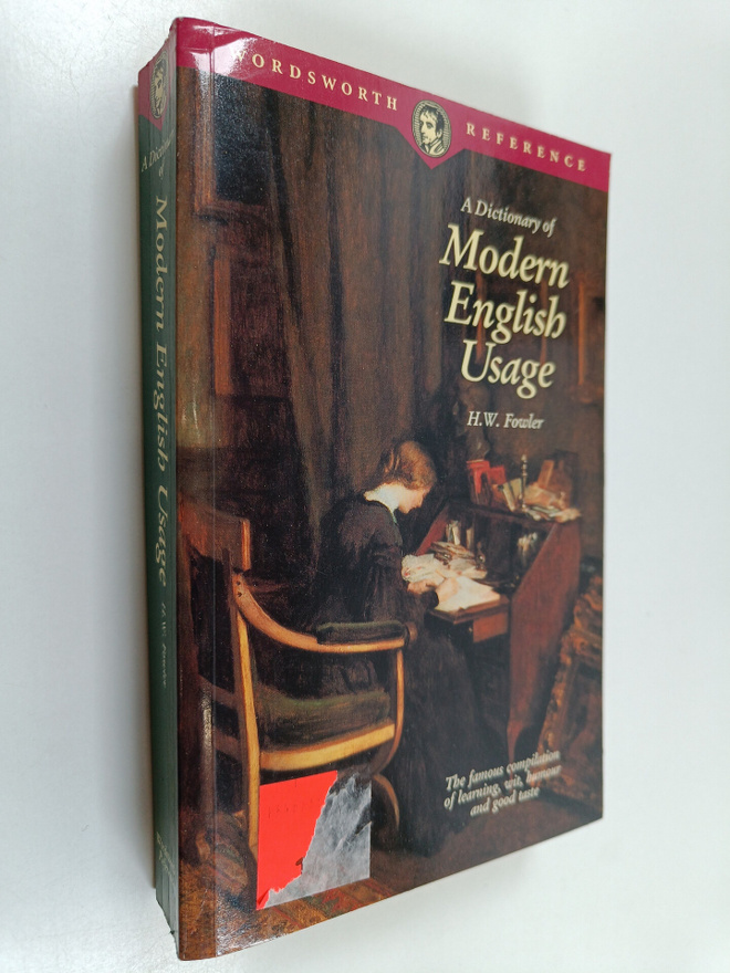 H. W. Fowler : A dictionary of modern English usage