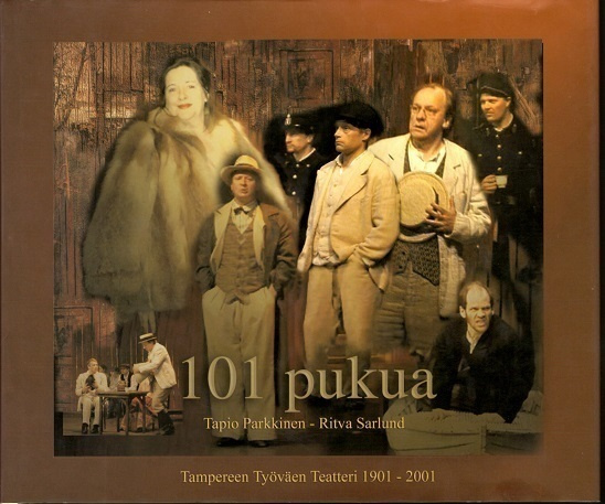 Parkkinen : 101 pukua -Tampereen työväen teatteri 100 vuotta
