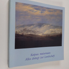 Kaipuu maisemaan : Saksalaista romantiikkaa 1880-1840 = A... - pikkukuva 1