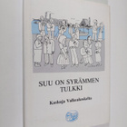 Suu on syrämmen tulkki : kaskuja Valkeakoskelta - pikkukuva 1