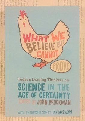 What We Believe But Cannot Prove: Today's Leading Science...