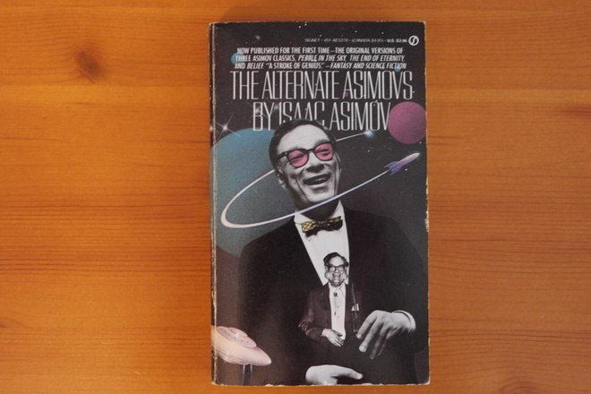 The Alternate Asimovs by Isaac Asimov.Nid.