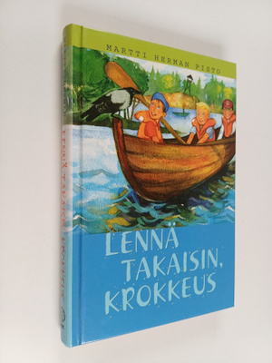 Martti Herman Pisto : Lennä takaisin Krokkeus