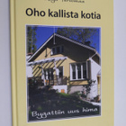 Raija Tervomaa : Oho kallista kotia : bygattiin uus hima - pikkukuva 1