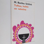 M. Basilea Schlink : Tulkaa, kaikki on valmiina - pikkukuva 1