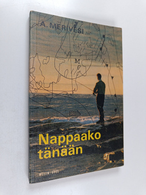 A. Merivesi : Nappaako tänään : opaskirja kalamiehille ka...