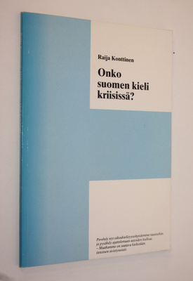 Raija Konttinen : Onko suomen kieli kriisissä