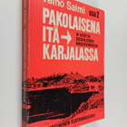 Väinö Salmi : Pakolaisena Itä-Karjalassa eli Neljätoista ... - pikkukuva 1