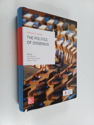 Kari Palonen ym. : The Politics of Dissensus - Parliament...