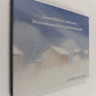 Aulikki Lahti-Röyskö : Suomalainen maisema : maisemamaala... - pikkukuva 1