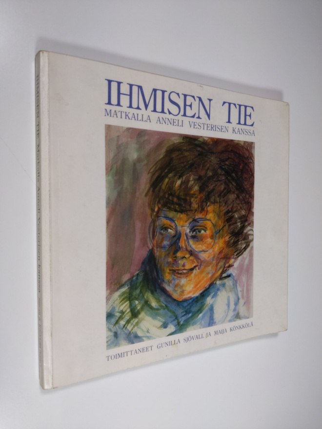 Gunilla ym. (toim.) Sjövall : Ihmisen tie : matkalla Anne...