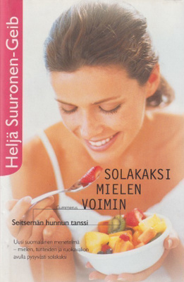 Heljä Suuronen-Geib: Solakaksi mielen voimin
