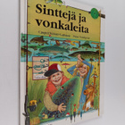 Sven Nordqvist ym. : Sinttejä ja vonkaleita : kalastajan ... - pikkukuva 1