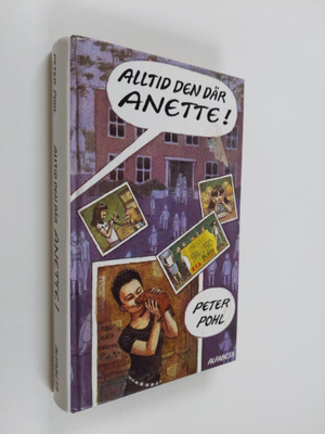 Peter Pohl : Alltid den där Anette
