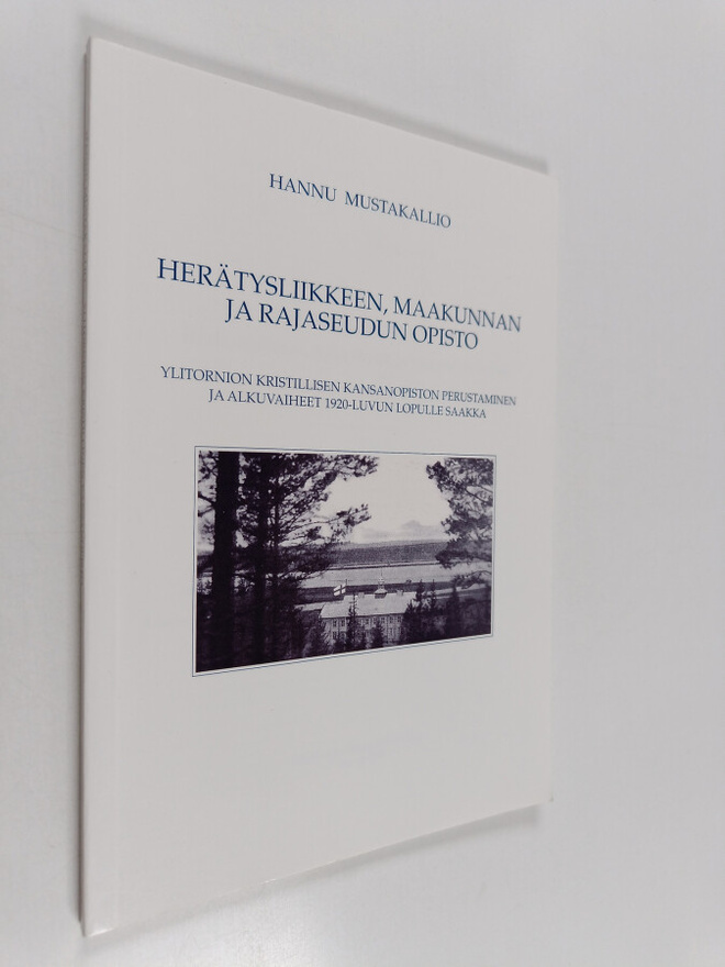 Hannu Mustakallio : Herätysliikkeen, maakunnan ja rajaseu...