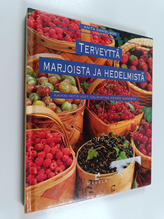 Anita Danielson : Terveyttä marjoista ja hedelmistä : kai...