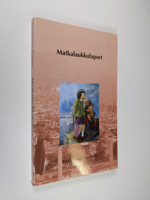 Ann-Christine Marttinen : Matkalaukkulapset (signeerattu)