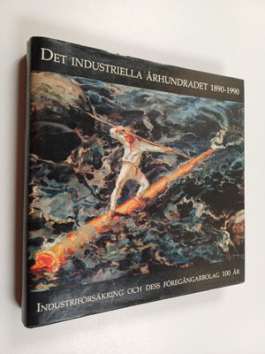 Markku Kuisma : Det industriella århundradet 1890-1990 : ...