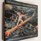 Markku Kuisma : Det industriella århundradet 1890-1990 : ... - pikkukuva 1