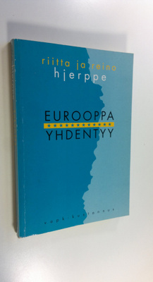 Riitta Hjerppe : Eurooppa yhdentyy