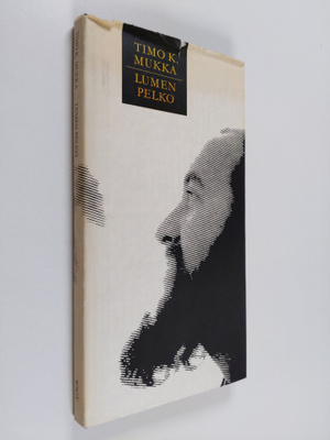 Timo K. Mukka : Lumen pelko