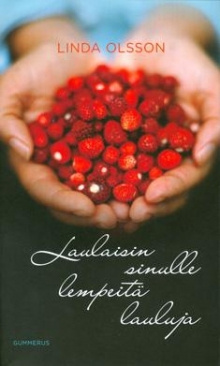 Linda Olsson - Laulaisin sinulle lempeitä lauluja