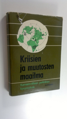 Martti (toim.) Juvas : Kriisien ja muutosten maailma : ka...