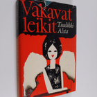 Tuulikki Alsta : Vakavat leikit - pikkukuva 1