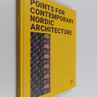 Marianne Ibler : Points for Contemporary Nordic Architecture - pikkukuva 1
