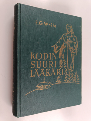 Ellen G. White : Kodin suuri lääkäri