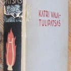 Olavi Paavolainen (t.): Katri Vala - Tulipatsas, Wsoy 1946 - pikkukuva 2