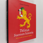 Eero Ojanen : Totinen Suomen historia : miten kaikki vars... - pikkukuva 1