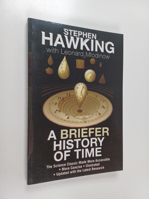 Stephen Hawking ym. : A Briefer History of Time : The Sci...