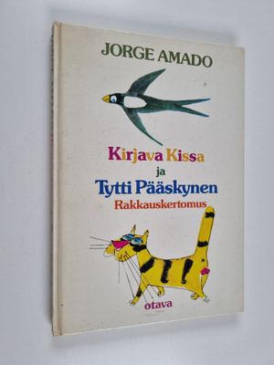 Jorge Amado : Kirjava Kissa ja Tytti Pääskynen : rakkausk...