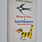 Jorge Amado : Kirjava Kissa ja Tytti Pääskynen : rakkausk... - pikkukuva 1