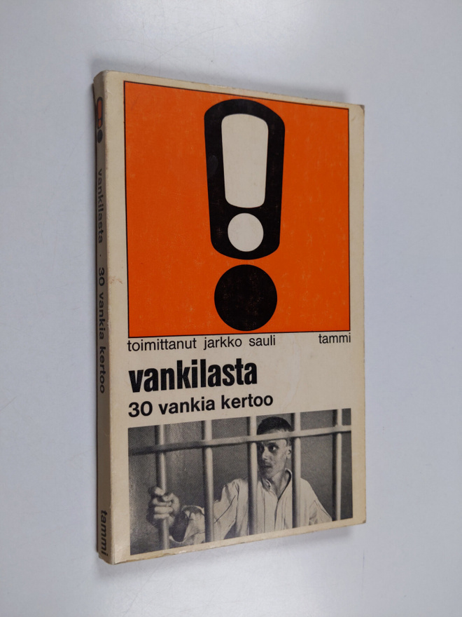 Jarkko Sauli : Vankilasta : 30 vankia kertoo