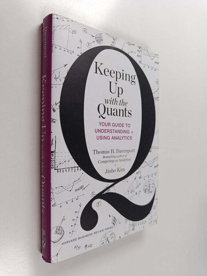 Thomas H. Davenport : Keeping up with the quants : your g...