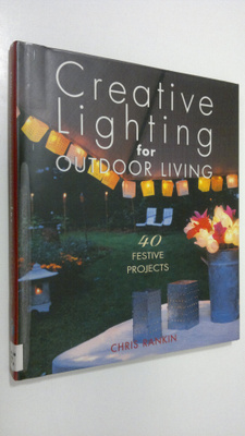 Chris Rankin : Creative lighting for outdoor living