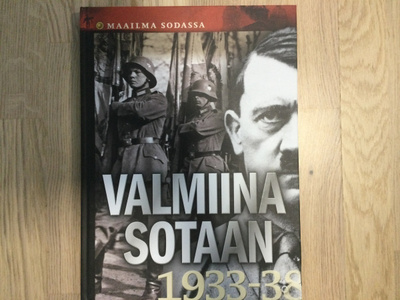VALMIINA SOTAAN 1933-38. (MAAILMA SODASSA).