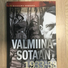 VALMIINA SOTAAN  1933-38.         (MAAILMA SODASSA). - pikkukuva 1