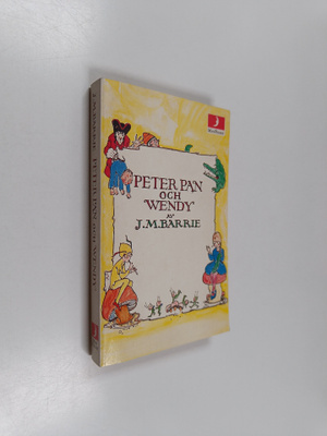 James Matthew Barrie : Peter Pan and Wendy