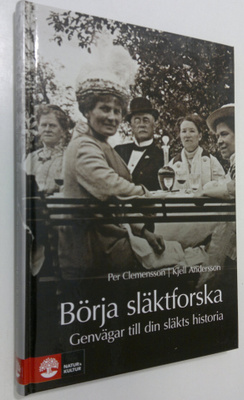 Per Clemensson : Börja släktforska : genvägar till din sl...