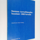 Suomen turvallisuuden haasteet 1990-luvulla : puheenvuoro... - pikkukuva 1