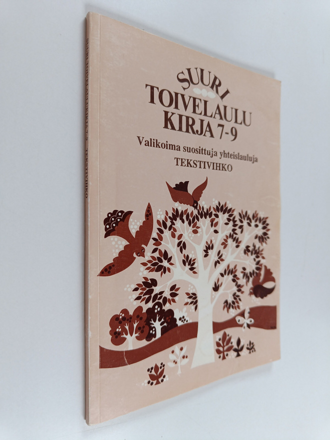 Suuri toivelaulukirja 7-9 : valikoima suosittuja yhteisla...